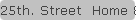 25th. Street  Home & Office